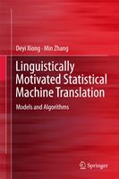 Linguistically Motivated Statistical Machine Translation