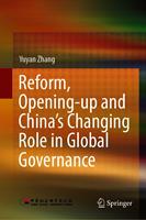   Reform, Opening-up and China's Changing Role in Global Governance