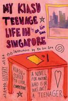   My Kiasu Teenage Life in Singapore
