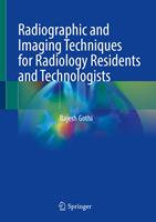   Radiographic and Imaging Techniques for Radiology Residents and Technologists