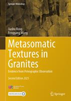   Metasomatic Textures in Granites