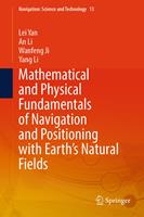   Mathematical and Physical Fundamentals of Navigation and Positioning with Earth's Natural Fields
