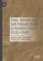   State, Market and Salt-Tobacco Road in Modern China (1935&ndash;1949)