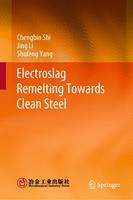 Electroslag Remelting Towards Clean Steel