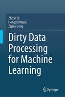   Dirty Data Processing for Machine Learning