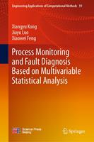   Process Monitoring and Fault Diagnosis Based on Multivariable Statistical Analysis