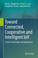 Toward Connected, Cooperative and Intelligent IoV