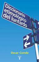   Diccionario etimol&oacute;gico del lunfardo