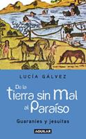   De la tierra sin mal al para&iacute;so