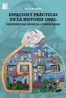   Espacios y prácticas en la historia oral