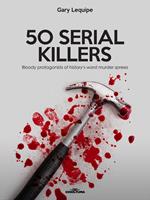   50 SERIAL KILLERS
