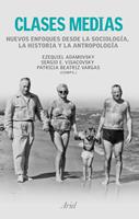 Clases medias. Nuevos enfoques desde la sociología, la historia y la antropologí