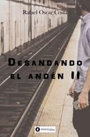  Desandando el and&eacute;n II