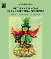   Mitos y creencias en la Argentina profunda