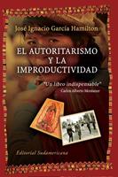   El autoritarismo y la improductividad