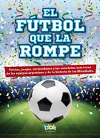   El fútbol que la rompe