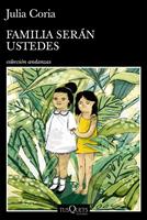   Familia serán ustedes