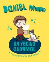 Un vecino anormal. Y el secreto de la caja mágica