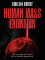  HUMAN MASS EXTINTION