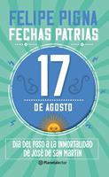Fechas patrias. 17 de agosto - Planeta Lector