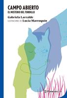 Campo abierto. El misterio del Tordillo