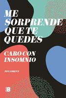   Me sorprende que te quedes