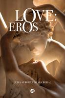   Love: Eros