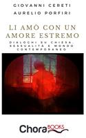 Li amò con un amore estremo