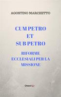 Cum Petro et sub Petro. Riforme ecclesiali per la missione