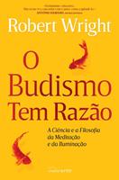   O Budismo Tem Razão