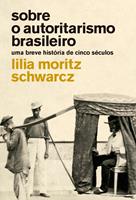   Sobre o autoritarismo brasileiro