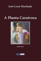   A Planta Carn&iacute;vora