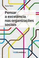   Pensar a excelência nas organizações sociais