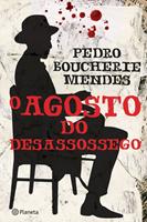   O Agosto do Desassossego