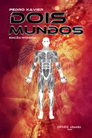  Dois Mundos (edição integral)