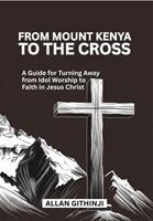   From Mount Kenya to the Cross
