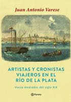  Artistas cronistas y viajeros en el Río de la Plata