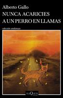   Nunca acaricies a un perro en llamas