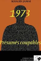   1973, Présumés Coupables