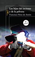   Los hijos del incienso y de la pólvora