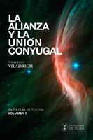   La alianza y la uni&oacute;n conyugal II