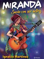 Miranda. Sueño con ser actriz