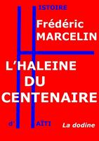   L'Haleine du Centenaire