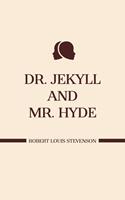   Dr. Jekyll and Mr. Hyde