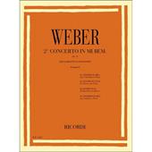 Concerto N. 2 in Mi Bem. Op. 74 - Carl Maria von Weber - Clarinetto e Pianoforte