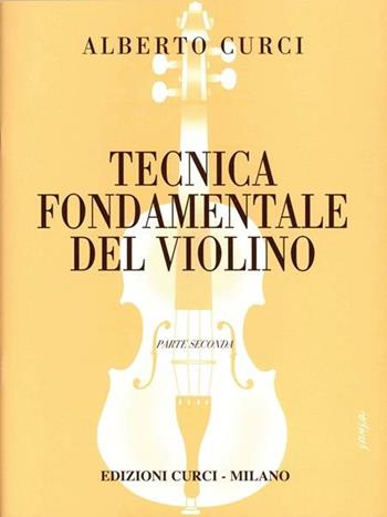 TECNICA FONDAMENTALE DEL VIOLINO - CURCI A - Libro | Libraccio.it