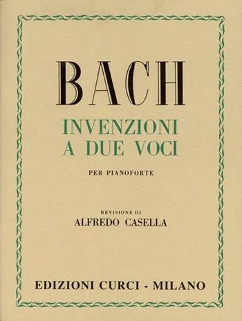 Invenzioni a due voci per pianoforte - Johann Sebastian Bach - Libro Curci 2010 | Libraccio.it