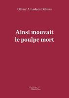 Ainsi mouvait le poulpe mort