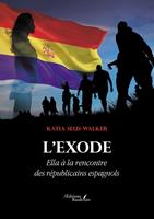   L'Exode – Ella à la rencontre des républicains espagnols