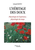 L'héritage des doux – Physiologie de l'espérance, physiologie du temps